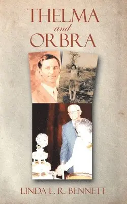 Linda L R Bennett - Thelma and Orbra, Häftad. Tillgänglighet: Lägg i varukorg