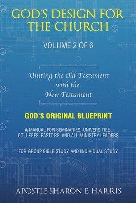Apostle Sharon E Harris - God's Design For the Church, Häftad