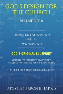 Apostle Sharon E Harris - God's Design For the Church, Häftad