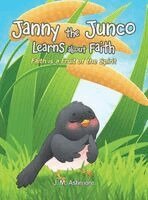 J M Ashmore - Janny the Junco Learns about Faith, Inbunden. Tillgänglighet: Lägg i varukorg