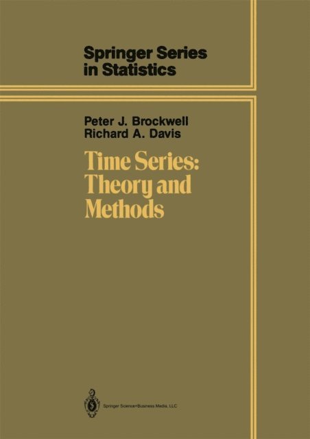 Richard A. Davis, Peter J. Brockwell - Time Series: Theory and Methods, E-bok