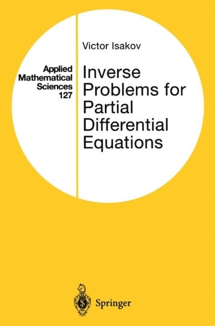 Victor Isakov - Inverse Problems for Partial Differential Equations, E-bok