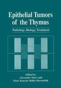 Epithelial Tumors of the Thymus