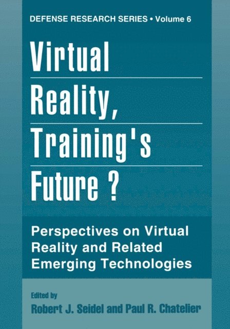 Paul R. Chatelier, Robert J. Seidel - Virtual Reality, Training's Future?, E-bok