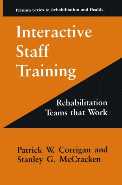 Stanley G. McCracken, Patrick W. Corrigan - Interactive Staff Training, E-bok