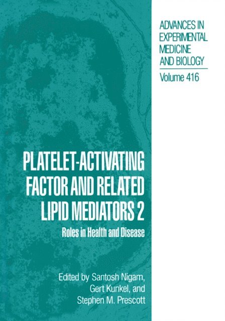 Stephen M. Prescott, Gert Kunkel, Santosh Nigam - Platelet-Activating Factor and Related Lipid Mediators 2, E-bok