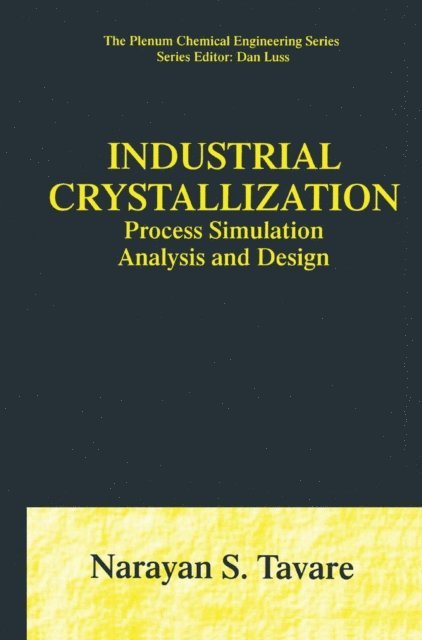 Narayan S. Tavare - Industrial Crystallization, E-bok