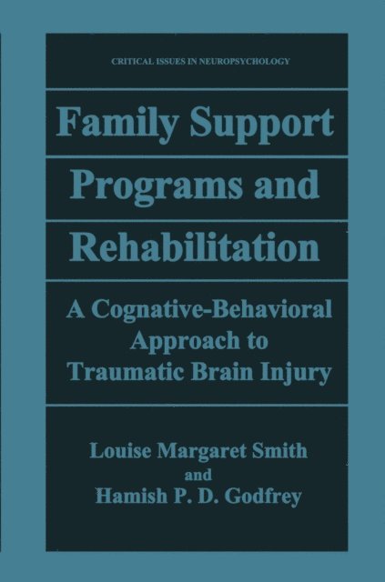 Hamish P. D. Godfrey, Louise Margaret Smith - Family Support Programs and Rehabilitation, E-bok