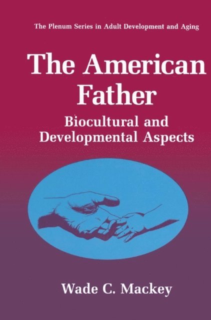 Wade C. Mackey - American Father, E-bok