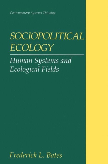 Frederick L. Bates - Sociopolitical Ecology, E-bok