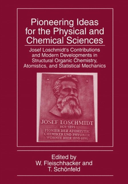 T. Schonfeld, W. Fleischhacker - Pioneering Ideas for the Physical and Chemical Sciences, E-bok