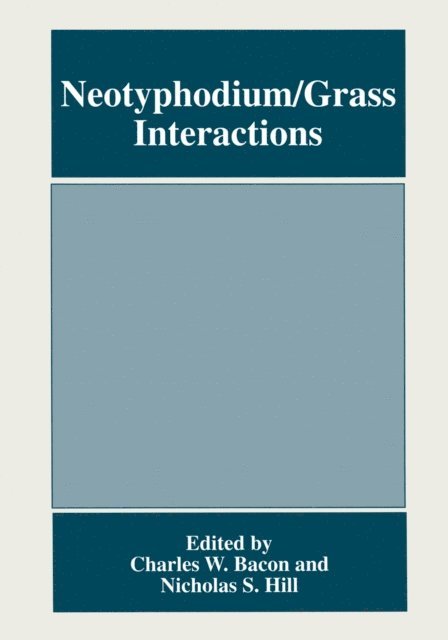 Nicholas S. Hill, Charles W. Bacon - Neotyphodium/Grass Interactions, E-bok