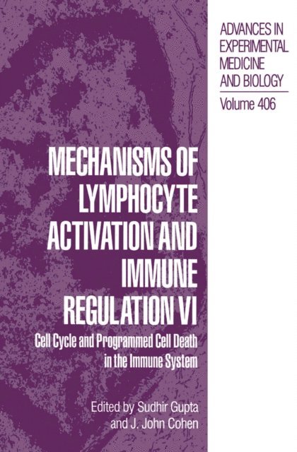 J. John Cohen, Sudhir Gupta - Mechanisms of Lymphocyte Activation and Immune Regulation VI, E-bok