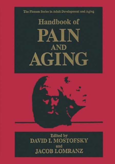 Jacob Lomranz, David I. Mostofsky - Handbook of Pain and Aging, E-bok