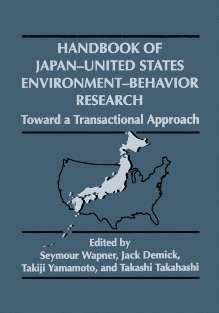 C. Takiji Yamamoto, Seymour Wapner, T. Takahashi, Jack Demick - Handbook of Japan-United States Environment-Behavior Research, E-bok