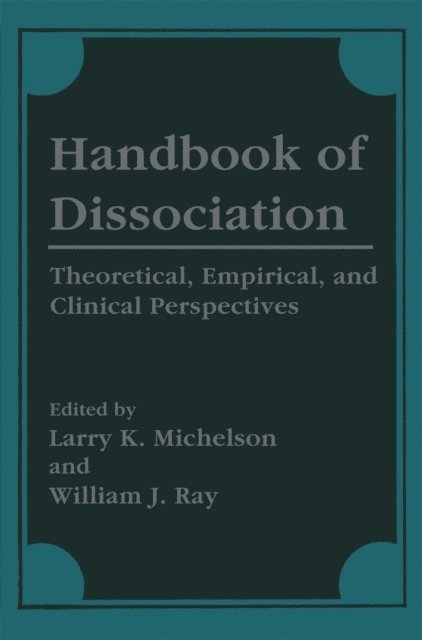William J. Ray, Larry K. Michelson - Handbook of Dissociation, E-bok
