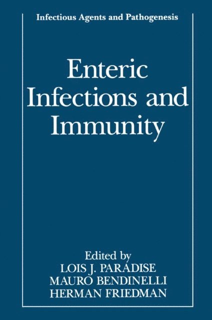 Herman Friedman, Mauro Bendinelli, Lois J. Paradise - Enteric Infections and Immunity, E-bok