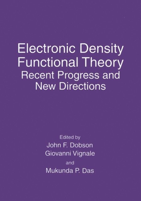 Mukunda P. Das, Giovanni Vignale, John F. Dobson - Electronic Density Functional Theory, E-bok