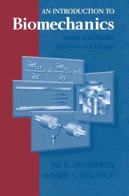 Sherry DeLange, Jay D. Humphrey - Introduction to Biomechanics, E-bok