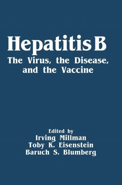 Baruch S. Blumberg, Toby K. Eisenstein, Irving Millman - Hepatitis B, E-bok