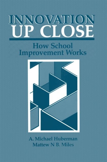 Matthew B. Miles, A. Michael Huberman - Innovation up Close, E-bok
