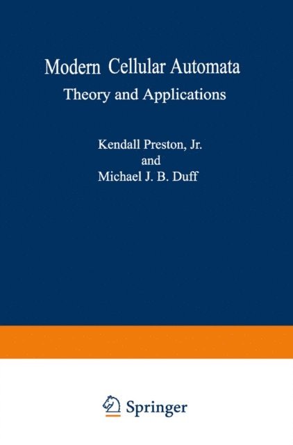Michael J.B. Duff, Kendall Preston Jr. - Modern Cellular Automata, E-bok