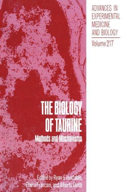 A. Giotti, F. Franconi, Ryan J. Huxtable - Biology of Taurine, E-bok