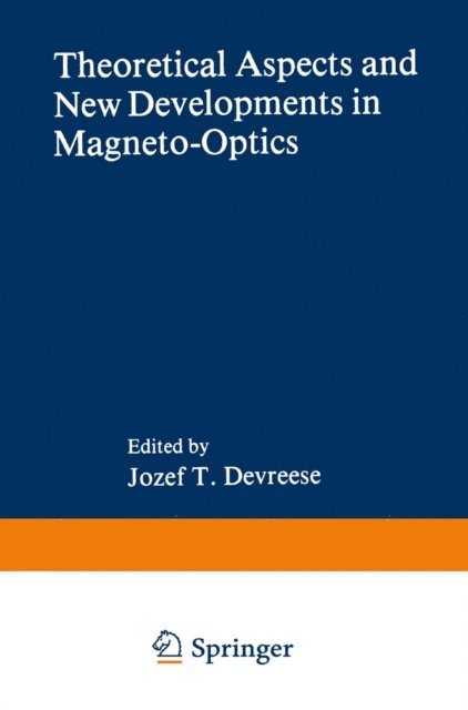 J.T. Devreese - Theoretical Aspects and New Developments in Magneto-Optics, E-bok