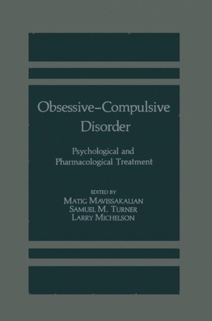 Samuel M. Turner, Larry Michelson, M. Mavissakalian - Obsessive-Compulsive Disorder, E-bok