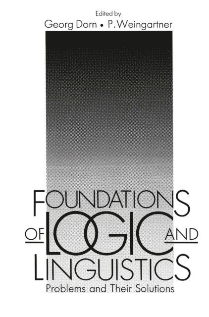 Paul Weingartner, Georg Dorn - Foundations of Logic and Linguistics, E-bok