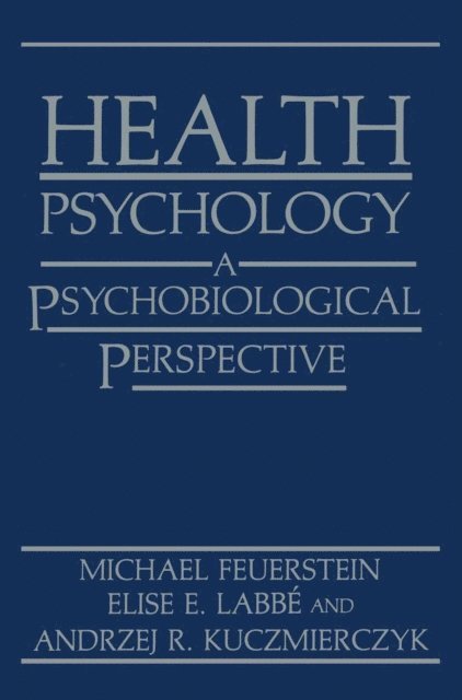 Andrzej R. Kuczmierczyk, Elise E. Labbe, Michael Feuerstein - Health Psychology, E-bok