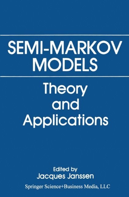 Jacques Janssen - Semi-Markov Models, E-bok