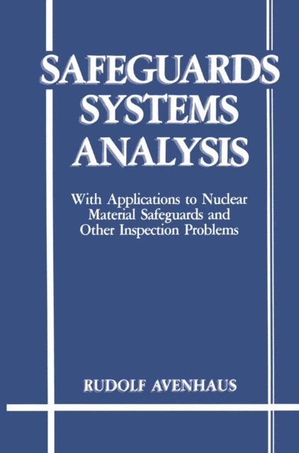 R. Avenhaus - Safeguards Systems Analysis, E-bok