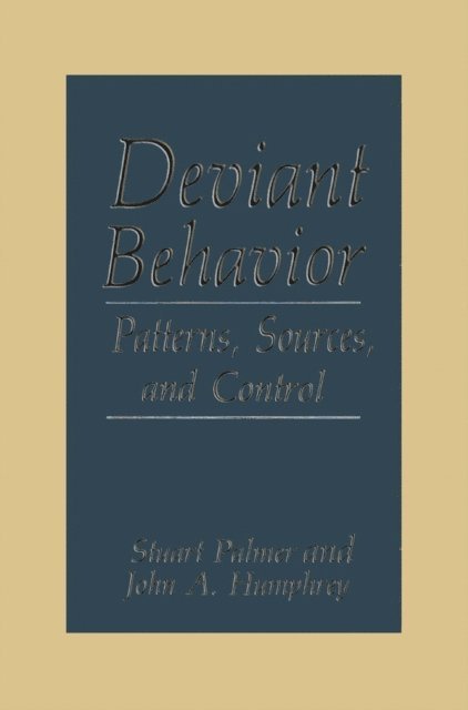 S. Palmer, J.A. Humphrey - Deviant Behavior, E-bok