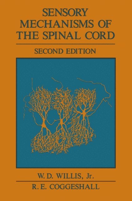 William D. Willis Jr. - Sensory Mechanisms of the Spinal Cord, E-bok