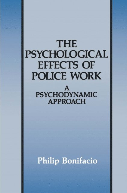 Philip Bonifacio - Psychological Effects of Police Work, E-bok