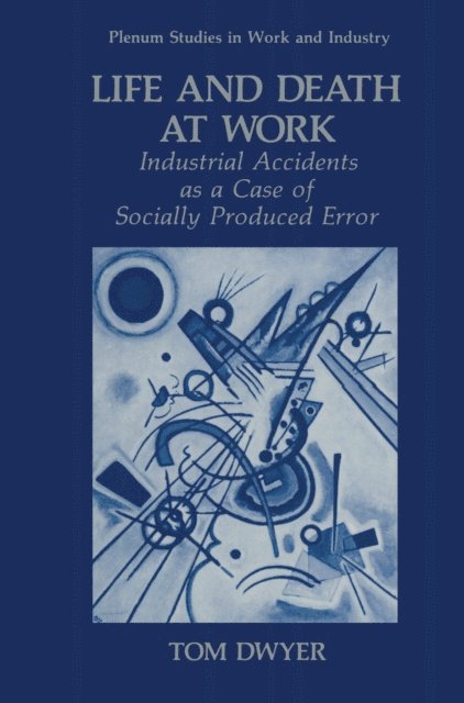 Tom Dwyer - Life and Death at Work, E-bok