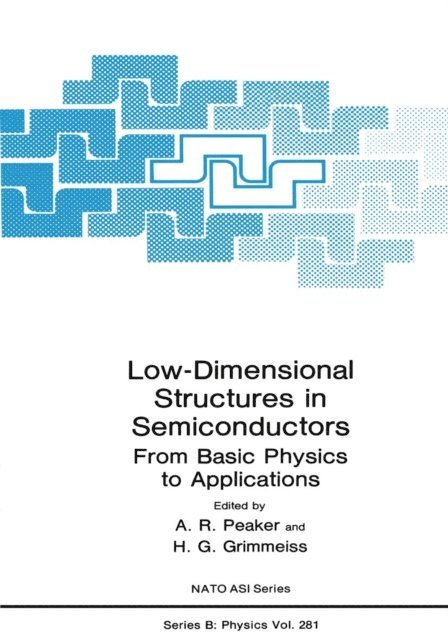 H.G. Grimmeiss, A.R. Peaker - Low-Dimensional Structures in Semiconductors, E-bok
