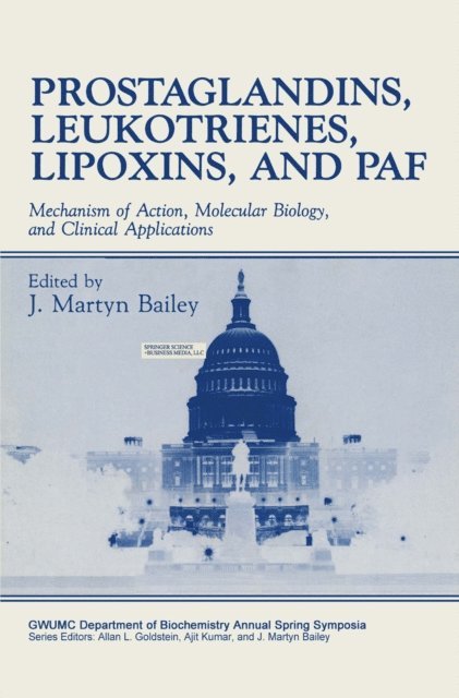 J. Martyn Bailey - Prostaglandins, Leukotrienes, Lipoxins, and PAF, E-bok