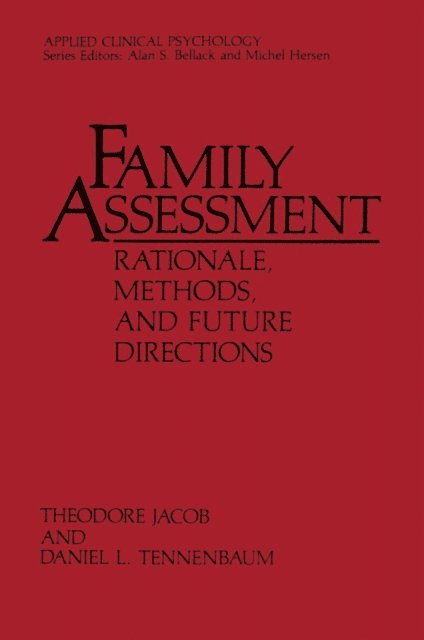 Daniel L. Tennenbaum, Theodore Jacob - Family Assessment: Rationale, Methods and Future Directions, E-bok