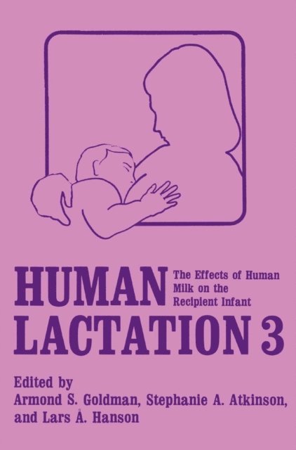 L.A. Hanson, S.A. Atkinson, A.S. Goldman - Human Lactation 3, E-bok. Tillgänglighet: Lägg i varukorg