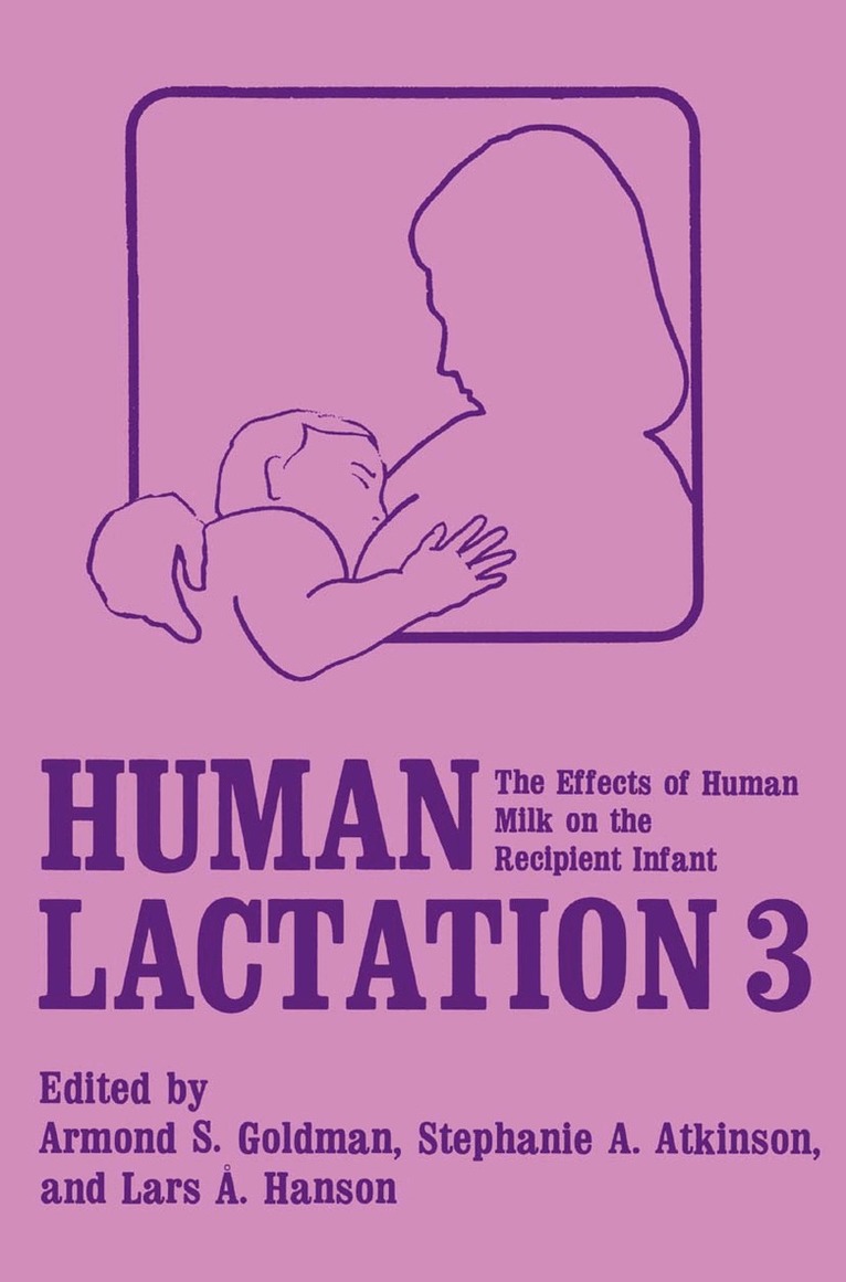 A.S. Goldman, S.A. Atkinson, L.A. Hanson - Human Lactation 3, Häftad. Tillgänglighet: Lägg i varukorg