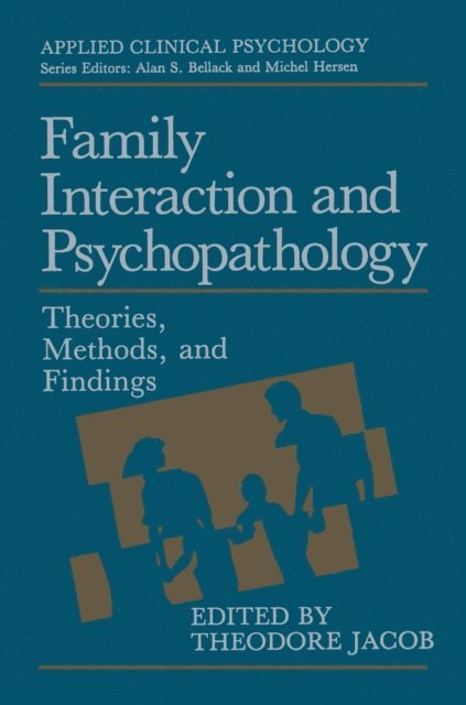 Theodore Jacob - Family Interaction and Psychopathology, E-bok