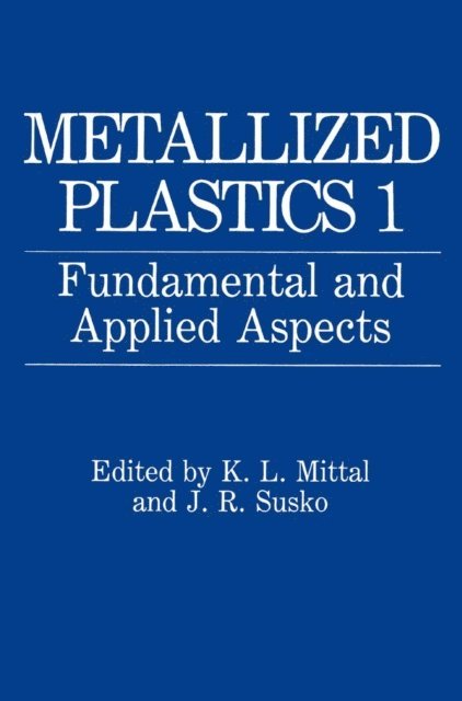 J.R. Susko, K.L. Mittal - Metallized Plastics 1, E-bok