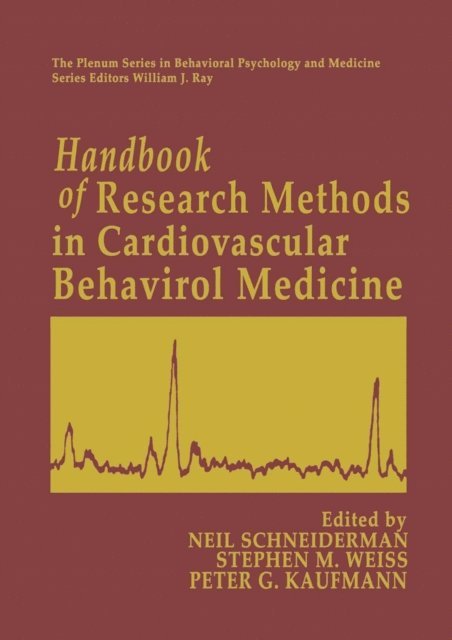 Peter G. Kaufmann, Stephen M. Weiss, Neil Schneiderman - Handbook of Research Methods in Cardiovascular Behavioral Medicine, E-bok
