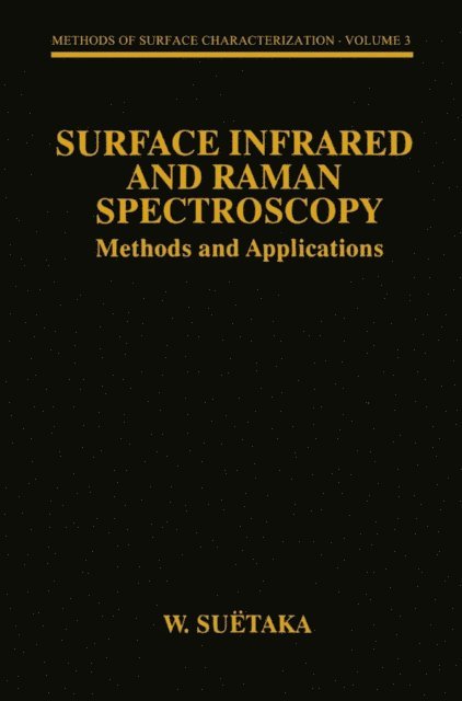 W. Suetaka - Surface Infrared and Raman Spectroscopy, E-bok