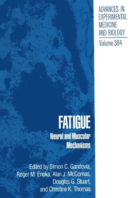 Patricia A. Pierce, Christine K. Thomas, Douglas G. Stuart, Alan J. McComas, Simon C. Gandevia, Roger M. Enoka - Fatigue, E-bok. Tillgänglighet: Lägg i varukorg