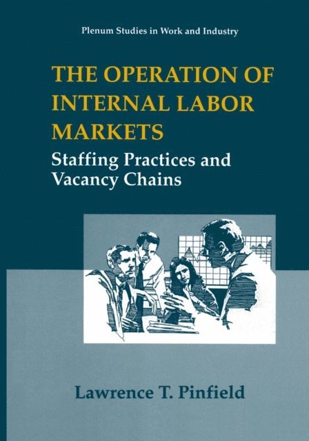 Lawrence T. Pinfield - Operation of Internal Labor Markets, E-bok
