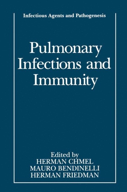 Herman Friedman, Mauro Bendinelli, Herman Chmel - Pulmonary Infections and Immunity, E-bok