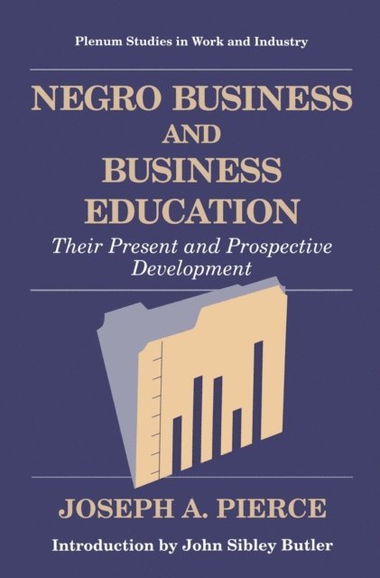 Joseph A. Pierce - Negro Business and Business Education, E-bok